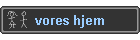 vores hjem